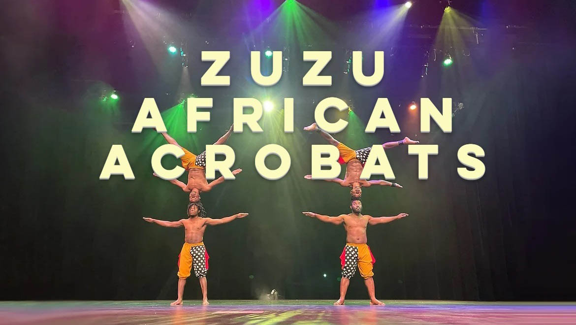 ZUZU African Acrobats