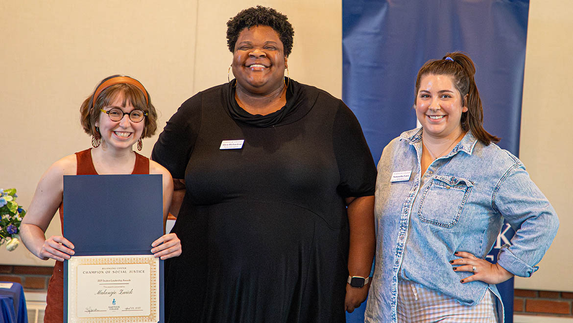 Champion of Social Justice Award – Makenzie Zwick ’25 with Alicia Richardson and Samantha Lara